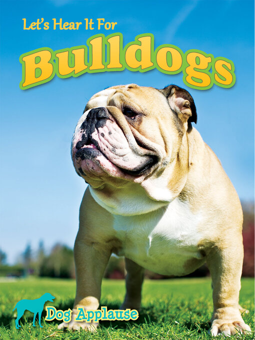 Title details for Let's Hear It for Bulldogs by Piper Welsh - Available